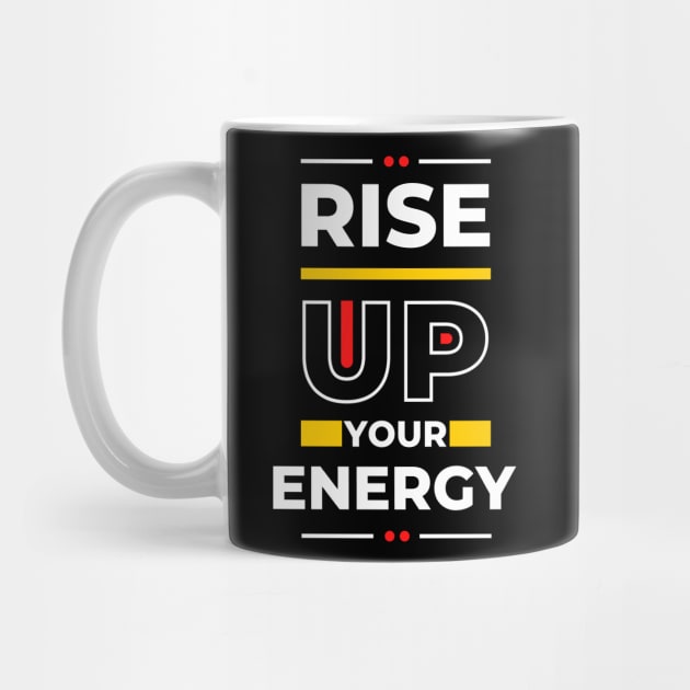 Rise up your energy Motivation by Jackystore